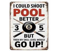 I Could Shoot Pool Better Funny Billiards Sign 12x8 Inch