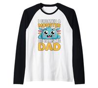 I Created A Monster He Calls Me Dad Camiseta Manga Raglan