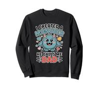 I Created A Monster He Calls Me Dad Sudadera