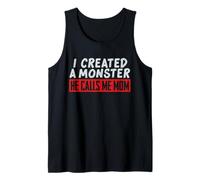 I Created a Monster He Calls Me Mom Funny Mom, diseño de mamá Camiseta sin Mangas