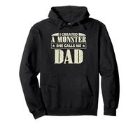 I Created A Monster She Calls Me Dad Día del Padre Divertido Sudadera con Capucha