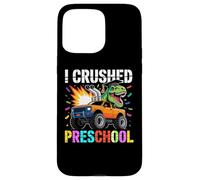 I Crushed Preschool T Rex Truck Grad Graduation Boys Kids Carcasa para iPhone 15 Pro MAX