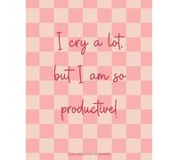 I Cry Alot 2026 7.5 X 9.5 Booklet Monthly Planner
