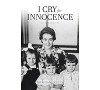 I Cry for Innocence: A Memoir