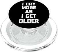 I Cry More As I Get Older - Divertido Dicho sarcástico Novedad PopSockets PopGrip para MagSafe
