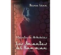I Cuentos De Al-andalus. Los Amantes Del Hamman