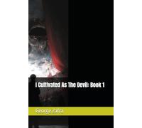 I Cultivated As The Devil: Book 1 (I Cultivated As The Devil series)