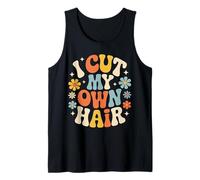 I Cut My Own Hair Estilo de Peluquero Peluquero - Camiseta sin Mangas