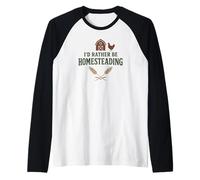 I’d Rather Be Homesteading Fun Farming Off Grid Tees and Mug Camiseta Manga Raglan
