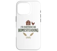 I’d Rather Be Homesteading Fun Farming Off Grid Tees and Mug Carcasa para iPhone 16 Pro
