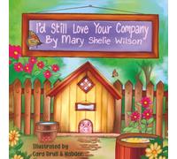 I’D STILL LOVE YOUR COMPANY
