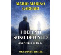 I DEFUNTI SONO DEFUNTI? - Alla ricerca di Elena