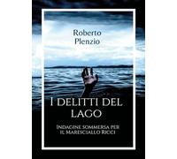 I delitti del lago. Indagine sommersa per il Maresciallo Ricci