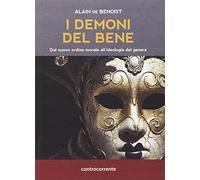 I demoni del bene. Dal nuovo ordine morale all'ideologia del genere