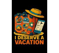 I Deserve a Vacation Funny Retro Travel Vacation Quote Lined Paper Notebook 120 Pages 6 x 9 Inches: Gifts for Travelers