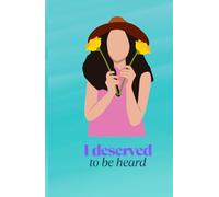 I Deserve to Be Heard