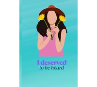 I Deserve to Be Heard