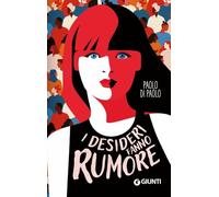 I desideri fanno rumore (Tascabili YA)