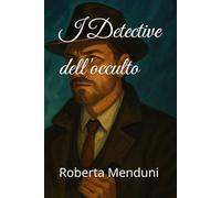I Detective dell'occulto (Storie d'amore e di mistero)
