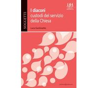 I diaconi, custodi del servizio della Chiesa