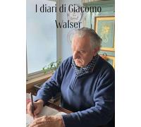 I diari di Giacomo Walser
