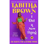 I Did a New Thing: 30 Days to Living Free (A Feeding the Soul Book)