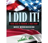 I Did It!: From Iraq to Freedom: A True Story
