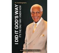 I Did It God’s Way: It’s the Only Way I Knew How