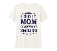 I Did It Mom I Know You’re Smiling Memorial Remembrance II Camiseta Premium
