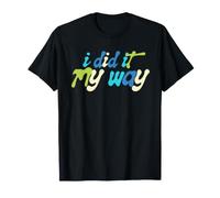I Did It My Way Funny Motivational Quote Retro Design Camiseta