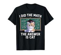 I Did Math The Answer Is Cat Matemáticas Funny Math Cat Camiseta