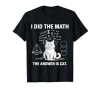 I Did Math The Answer Is Cat Matemáticas Funny Math Cat Camiseta
