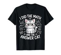 I Did Math The Answer Is Cat Matemáticas Funny Math Cat Camiseta