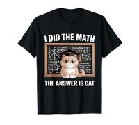 I Did Math The Answer Is Cat Matematics Funny Cat Lover Camiseta