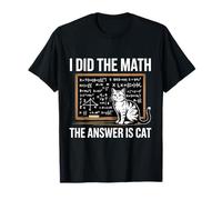 I Did Math The Answer Is Cat Matematics Funny Cat Lover Camiseta