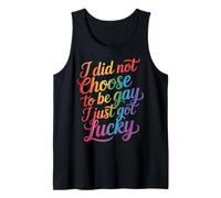 I Did Not Choose To Be Gay I Just Got Lucky - Camiseta sin Mangas