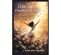 I Did Not Destroy Two Men. I Gave Birth to Myself: A book about awakening, healing, and the woman who no longer returns to the place where she suffered.