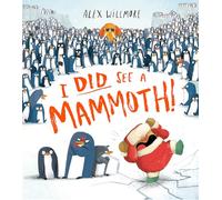 I Did See a Mammoth: A Hilariously Funny Picture Book About Truth, Lies, and a Very Large Secret