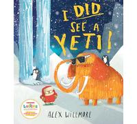 I Did See a Yeti!: A hilarious brand new illustrated children’s picture book for 2025