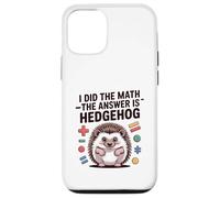 I Did The Math La Respuesta es Divertido Erizo Carcasa para iPhone 12/12 Pro