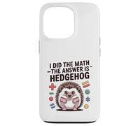 I Did The Math La Respuesta es Divertido Erizo Carcasa para iPhone 13 Pro