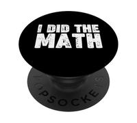 I Did The Math PopSockets PopGrip Adhesivo