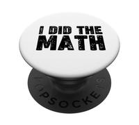 I Did The Math PopSockets PopGrip Adhesivo