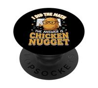 I Did The Math The Answer Is Chicken Nugget Matemáticas PopSockets PopGrip Adhesivo