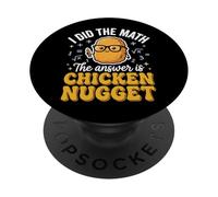 I Did The Math The Answer Is Chicken Nugget Matemáticas PopSockets PopGrip Adhesivo