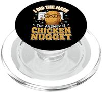 I Did The Math The Answer Is Chicken Nugget Matemáticas PopSockets PopGrip para MagSafe
