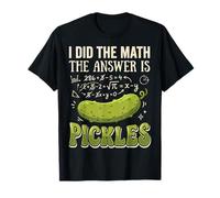 I Did The Math The Answer Is Pickles Camiseta