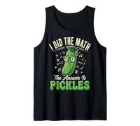 I Did The Math The Answer Is Pickles Camiseta sin Mangas