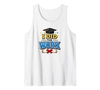 I Did The Work Graduation Cap Proud Graduate Design tee Camiseta sin Mangas