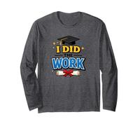 I Did The Work Graduation Cap Proud Graduate Design tee Manga Larga